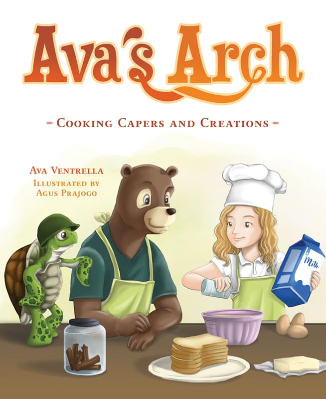 Cover of Ava's Arch Cooking Capers and Creations children's book.
