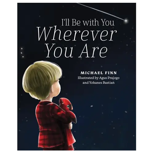 I’ll Be with You Wherever You Are