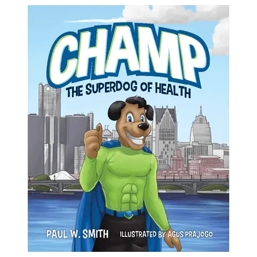 Champ: The Superdog of Health