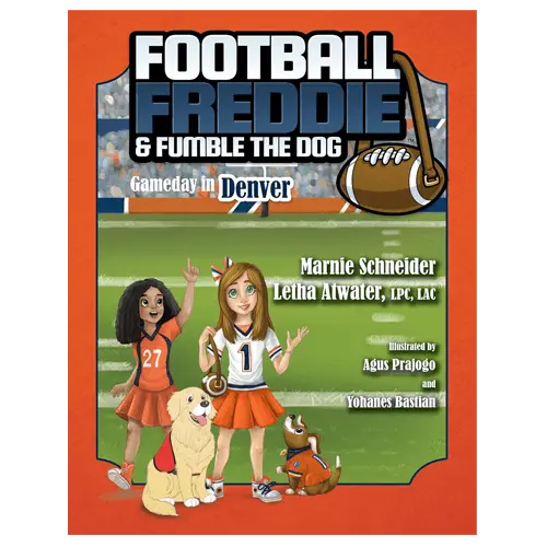 Football Freddie and Fumble the Dog: Gameday in Denver