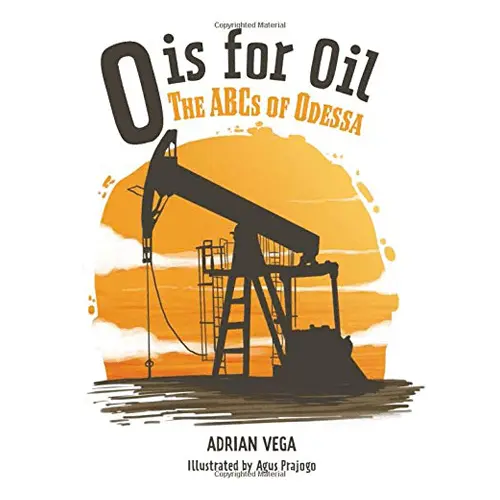 O is for Oil: The ABCs of Odessa